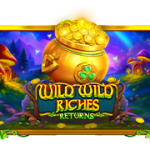 Wild Wild Riches Returns