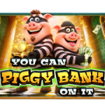 You Can Piggy Bank On It